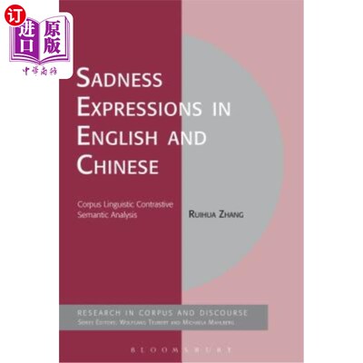 海外直订Sadness Expressions in English and Chinese: Corpus Linguistic Contrastive Semant 英语和汉语中的悲伤表达