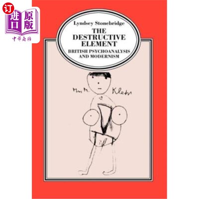 海外直订The Destructive Element: British Psychoanalysis and Modernism 破坏性因素：英国精神分析与现代主义