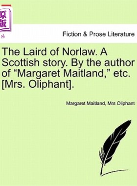 海外直订The Laird of Norlaw. a Scottish Story. by the Author of 