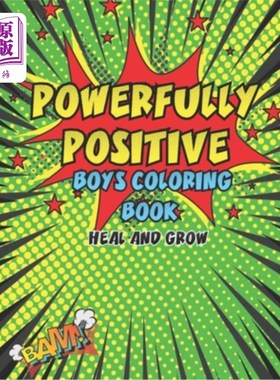 海外直订Powerfully Positive Boys Coloring Book: Heal And Grow 积极有力的男孩涂色书:治愈和成长