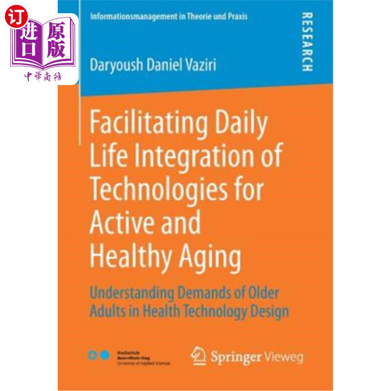 海外直订Facilitating Daily Life Integration of Technologies for Active and Healthy Aging 促进积极健康老龄化技术的日