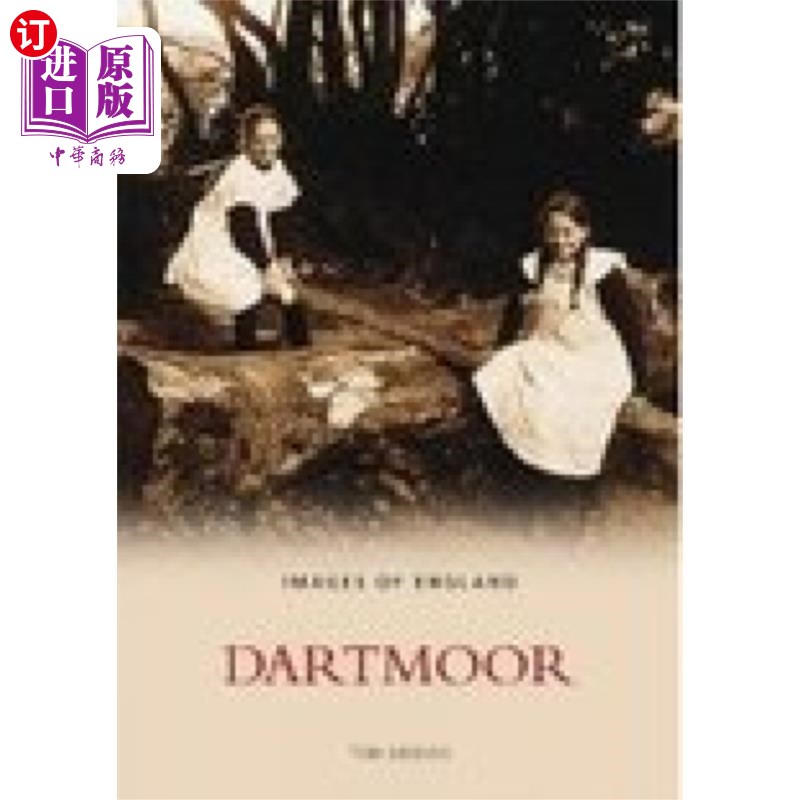 海外直订Dartmoor In Old Photographs 达特穆尔在老照片
