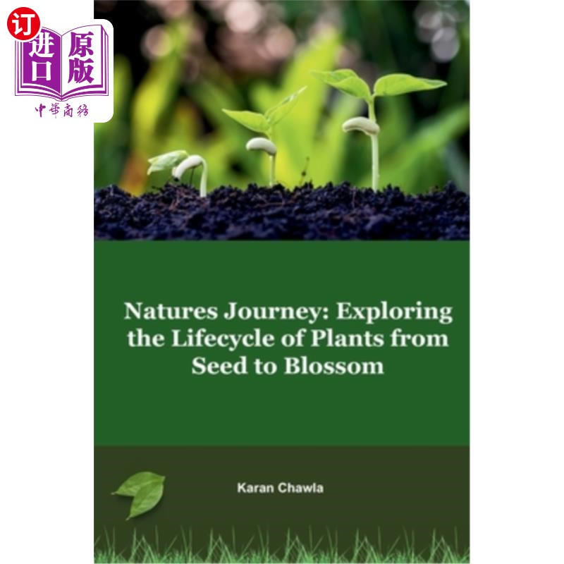 海外直订Natures Journey: Exploring the Lifecycle of Plants from Seed to Blossom 自然之旅：探索植物从种子到开花的生