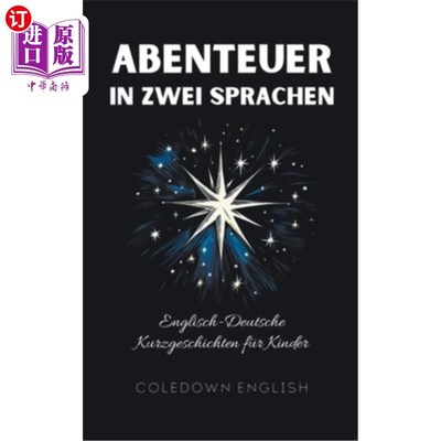 海外直订Abenteuer in Zwei Sprachen: Englisch-Deutsche Kurzgeschichten für Kinder 德语Kurzgeschichten