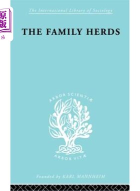 海外直订The Family Herds: A Study of Two Pastoral Tribes in East Africa, the Jie and T 家庭牧群:东非两大游牧部落杰