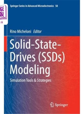 海外直订Solid-State-Drives (Ssds) Modeling: Simulation Tools & Strategies 固态驱动器（SSD）建模：仿真工具和策略