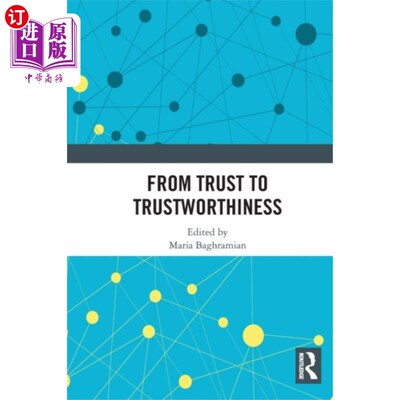 海外直订From Trust to Trustworthiness 从信任到值得信赖