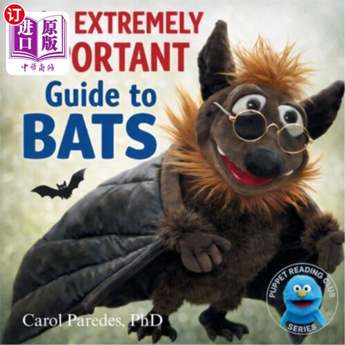 海外直订The Extremely Important Guide to Bats: A Funny Read-Aloud About Real Bat Facts 极其重要的蝙蝠指南：关于真实