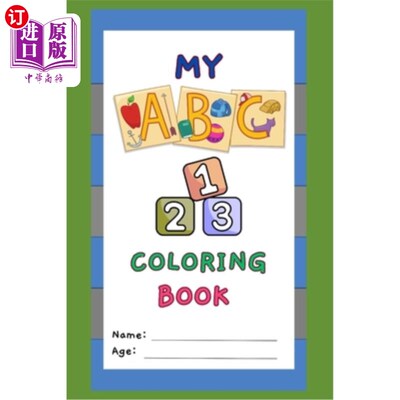 海外直订My ABC 123 Coloring Book: Simple Coloring Worksheet of Numbers and Alphabet for  我的ABC 123涂