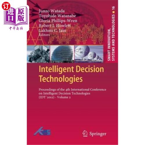 海外直订Intelligent Decision Technologies: Proceedings of the 4th International Conferen 智能决策技术:第四届智能决