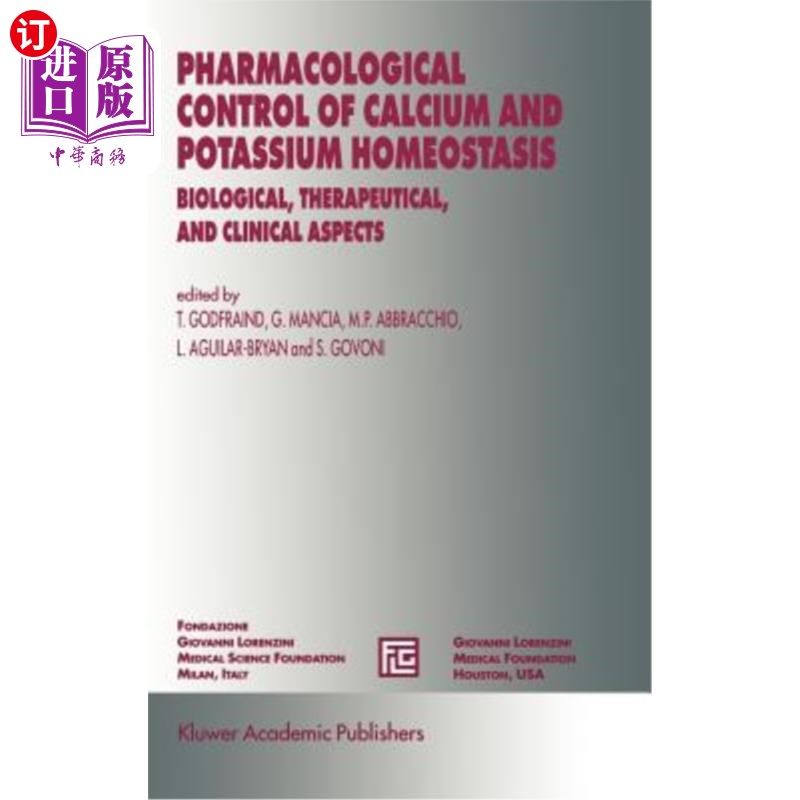海外直订医药图书Pharmacological Control of Calcium and Potassium Homeostasis: Biological, Therap 钙钾稳态的药理学控