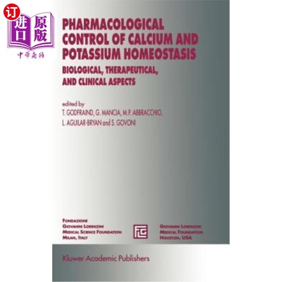 海外直订医药图书Pharmacological Control of Calcium and Potassium Homeostasis: Biological, Therap 钙钾稳态的药理学控