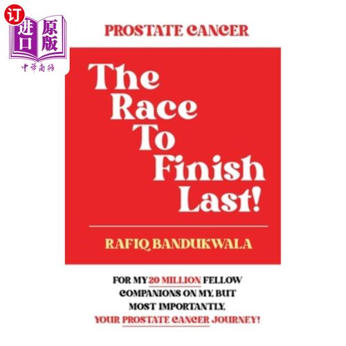 海外直订医药图书Prostate Cancer the Race to Finish Last! 前列腺癌是最后一名！