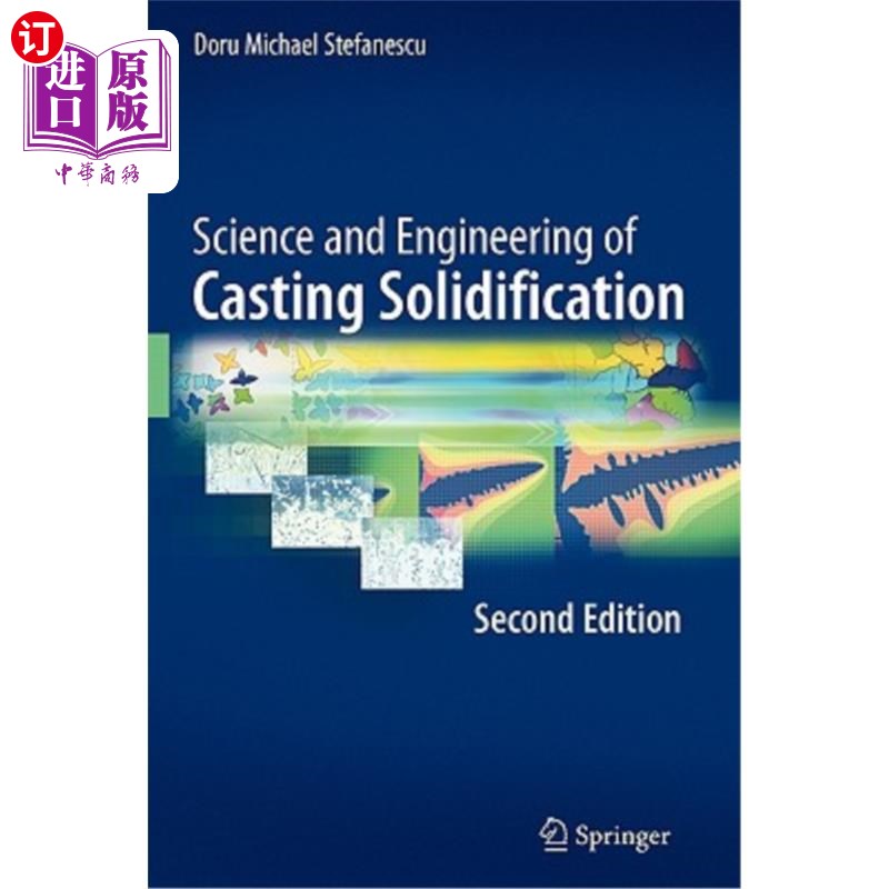 海外直订Science and Engineering of Casting Solidification, Second Edition 铸造凝固科学与工程，第二版