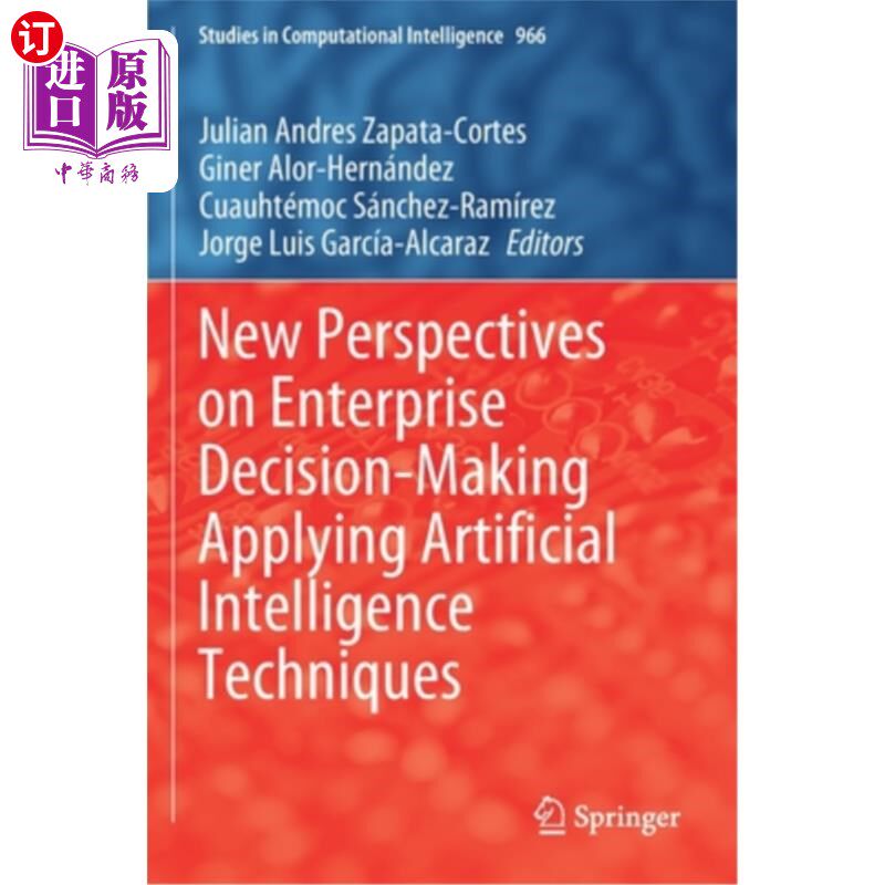 海外直订New Perspectives on Enterprise Decision-Making Applying Artificial Intelligence  应用人工智能技术的企业决策