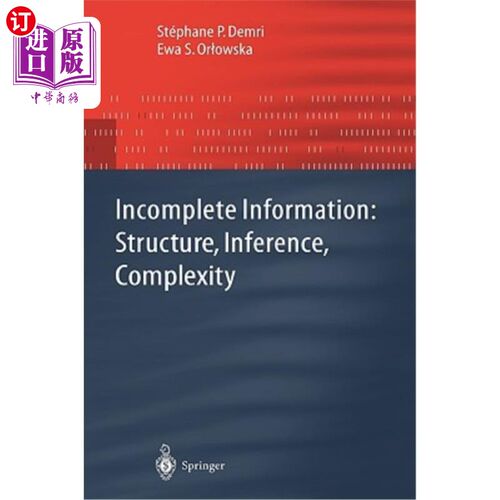 海外直订Incomplete Information: Structure, Inference, Complexity 不完全信息:结构，推理，复杂性