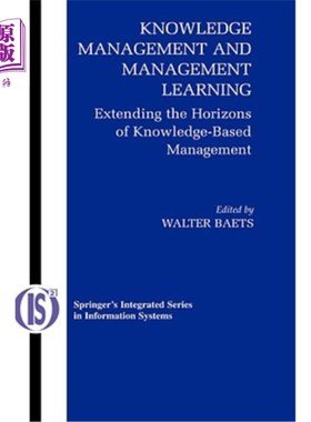 海外直订Knowledge Management and Management Learning:: Extending the Horizons of Knowled 知识管理和管理学习：拓展知