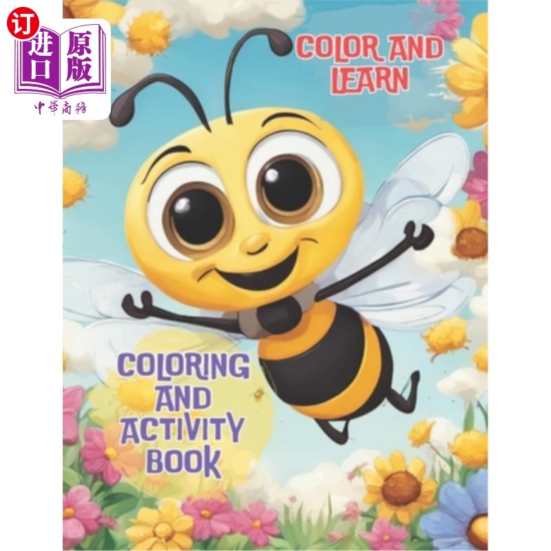 海外直订Bee coloring and activity book: Explore the World of Bees! 蜜蜂着色和活动手册：探索蜜蜂的世界！