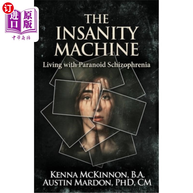 海外直订医药图书The Insanity Machine - Life with Paranoid Schizophrenia 精神错乱机器-偏执型精神分裂症患者的生活