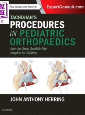 现货 Tachdjian儿科骨科手术 第1版 英文原版 Tachdjian s Procedures in Pediatric Orthopaedics【中商原版】Elsevier