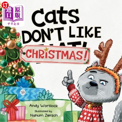 海外直订Cats Don't Like Christmas!: A Hilarious Holiday Children's Book for Kids Ages 3- 猫不喜欢圣诞节!:一本适合3-