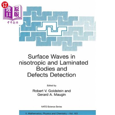 海外直订Surface Waves in Anisotropic and Laminated Bodies and Defects Detection 各向异性和层状体中的面波与缺陷检测