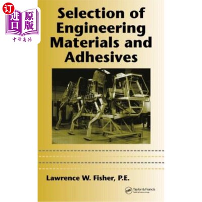 海外直订Selection of Engineering Materials and Adhesives 工程材料和胶粘剂的选择