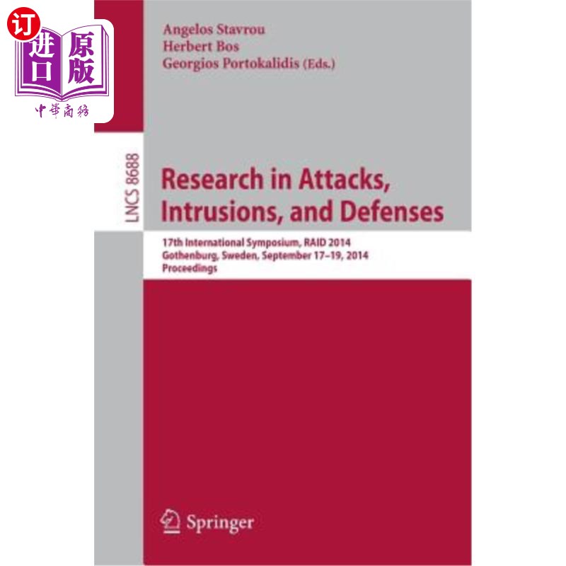 海外直订Research in Attacks, Intrusions and Defenses: 17th International Symposium, Raid攻击、入侵和防御研究：第17