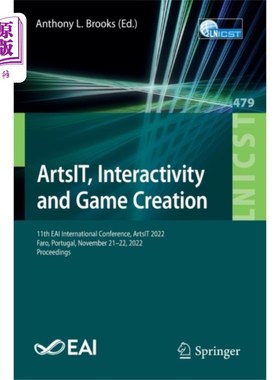 海外直订ArtsIT, Interactivity and Game Creation 艺术，互动和游戏创造