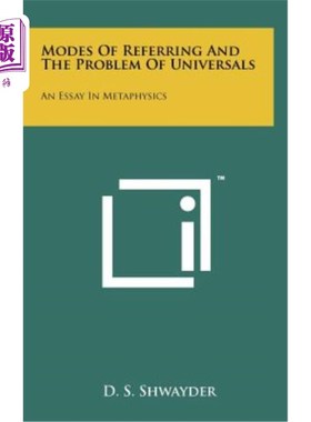 海外直订Modes of Referring and the Problem of Universals: An Essay in Metaphysics 指称方式与普遍性问题：《形而上学