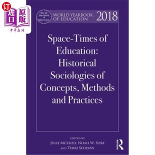 海外直订World Yearbook of Education 2018: Uneven Space-Times of Education: Historical So 2018年世界教育年鉴:教育的