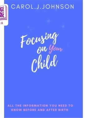 海外直订医药图书Focusing on your child: All the information you need to know before and after gi 关注你的孩子:所有