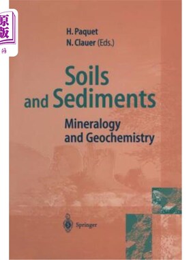 海外直订Soils and Sediments: Mineralogy and Geochemistry 土壤和沉积物：矿物学和地球化学