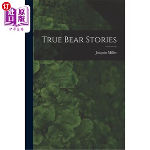 真实 Stories 熊故事 Bear 海外直订True