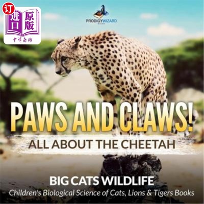 海外直订Paws and Claws! All about the Cheetah (Big Cats Wildlife) - Children's Biologica 爪子和爪子！所有关于猎豹（