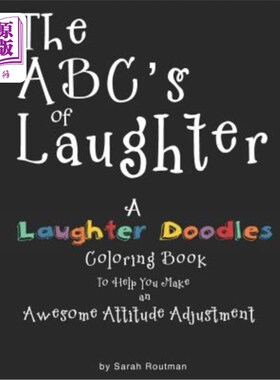 海外直订医药图书The ABC's of Laughter: A LAUGHTER DOODLES Coloring Book to Help You Make an Awes 美国广播公司的笑：