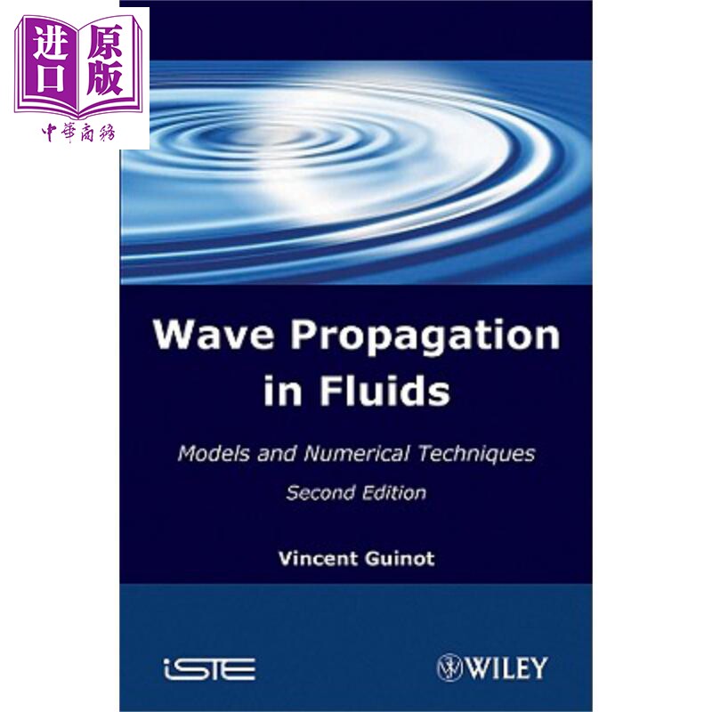 现货 流体中波的传播 第2版 Wave Propagation In Fluids 2Nd Edition Vincent Guinot 英文原版 中商原版 Wiley【中商原版】