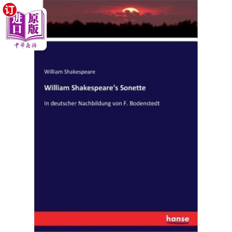海外直订德语 William Shakespeare's Sonette: In deutscher Nachbildung von F. Bodenstedt 威廉?莎士比亚的十四行:在德国 - 实物图