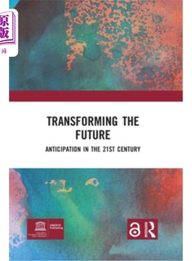 海外直订Transforming the Future: Anticipation in the 21st Century 改变未来：21世纪的展望