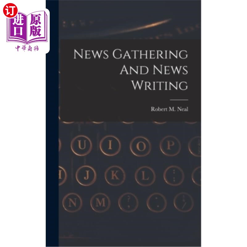 海外直订News Gathering And News Writing 新闻采集和新闻写作