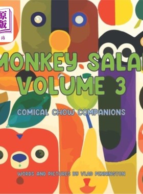 海外直订Monkey Salad Volume 3: Comical Chow Companions 猴子沙拉卷3:滑稽的同伴