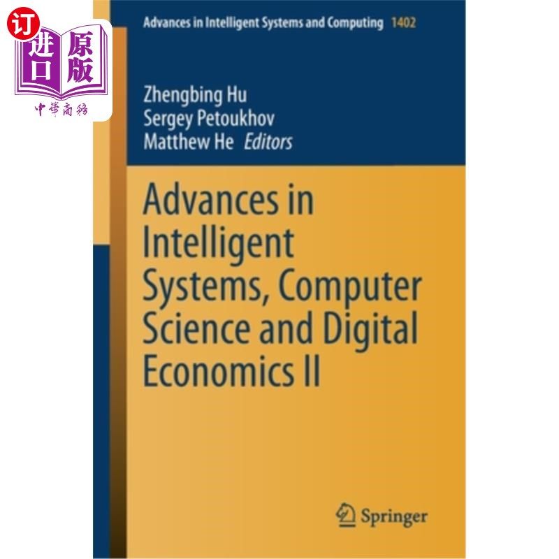 海外直订Advances in Intelligent Systems, Computer Science and Digital Economics II 智能系统、计算机科学与数字经济学