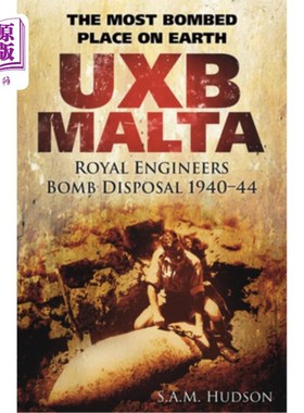 海外直订Uxb Malta: The Most Bombed Place on Earth Uxb马耳他:地球上被轰炸最严重的地方