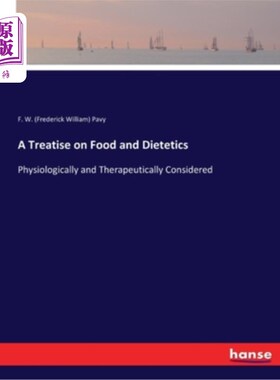 海外直订医药图书A Treatise on Food and Dietetics: Physiologically and Therapeutically Considered 食物和饮食论:生理