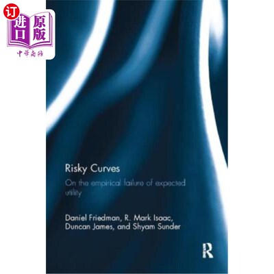 海外直订Risky Curves: On the Empirical Failure of Expected Utility 风险曲线：关于预期效用的经验失效