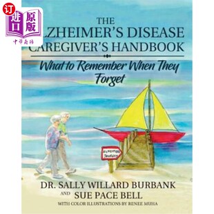 Alzheimer Handbook 海外直订医药图书The Remember Forget Disease They 阿尔茨海默病护理者 Caregiver When What
