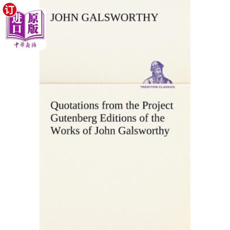 of the works of john galsworthy 古腾堡计划引述高尔斯华绥著作