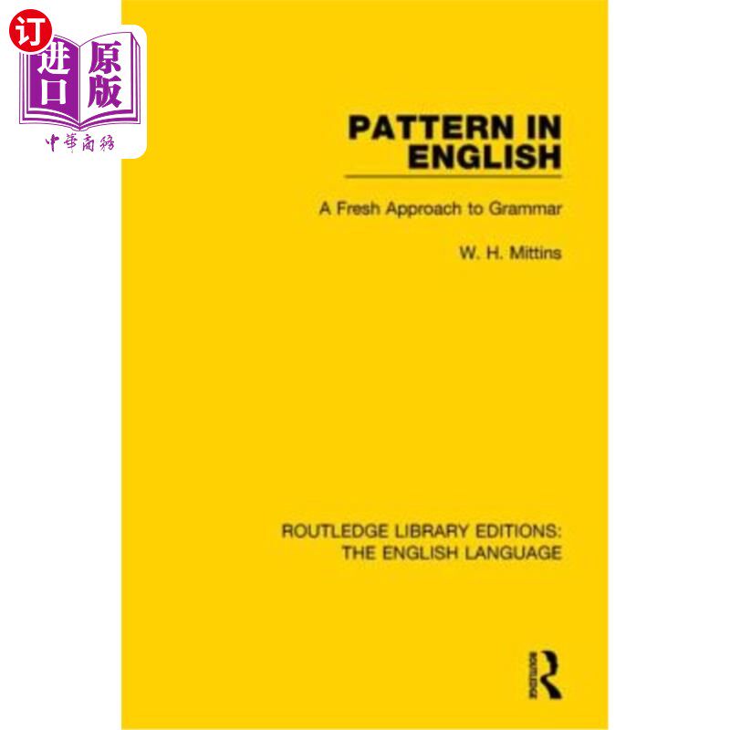 海外直订Pattern in English (Rle: English Language): A Fresh Approach to Grammar 英语句型：一种新的语法研究方法