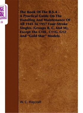 海外直订The Book of the B.S.a - A Practical Guide on the Handling and Maintenance of All B.S.a的书-处理