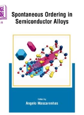 海外直订Spontaneous Ordering in Semiconductor Alloys 半导体合金的自发有序